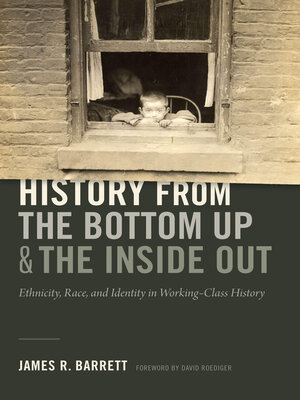 cover image of History from the Bottom Up and the Inside Out